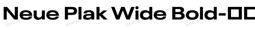 Neue Plak Wide Bold字体转换 Neue Plak Wide Bold字体转换
